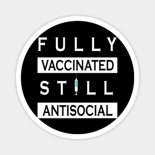 Fully Vaccinated Still Antisocial Magnet